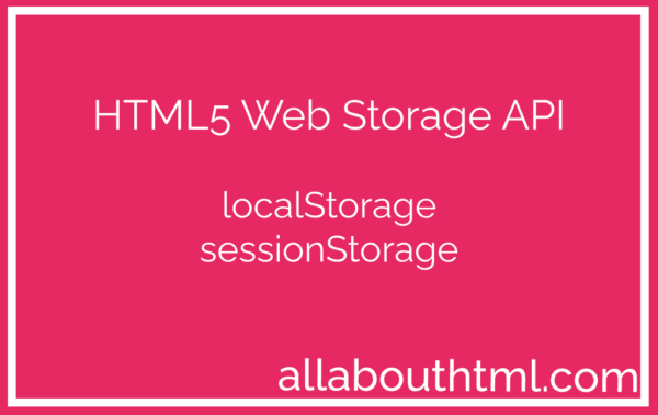 Mastering HTML5 Web Storage API: Boost Your Website's Performance and ...