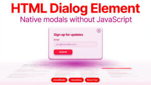 media-generation-allabouthtml-day03-featured-0-47e089df-f346-4f53-a56d-39b126d9c38b Html dialog element